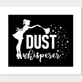 Dust Whisperer Funny Housekeeping Cleaning Cleaner Gift Posters and Art